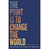 The Point Is To Change The World : Selected Writings Of Andaiye, De Andaiye. Editorial Pluto Press, Tapa Blanda En Inglés