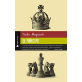 Príncipe, El, De Maquiavelo, Nicolás. Editorial Selector, Tapa Blanda En Español, 2017