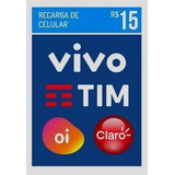 Recarga Celular (15 Reais) Vivo Claro Tim Oi