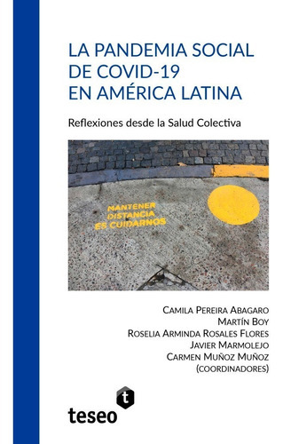 La Pandemia Social De Covid-19 En América Latina, De Pereira Abagaro, Camila. Editorial Teseo, Tapa Blanda En Español, 2021