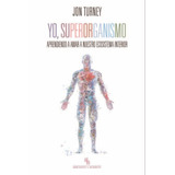 Yo Superorganismo - Turney,jon