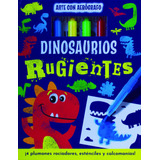 Arte Con Aerógrafo: Dinosaurios Rugientes.: Libro Para Colorear Arte Con Aerógrafo:dinosaurios Rugientes, De Varios. Editorial Silver Dolphin (en Español), Tapa Dura En Español, 2022