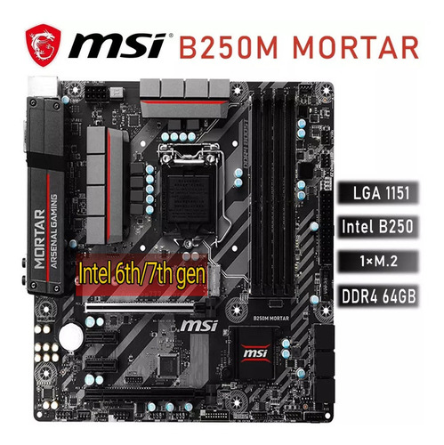 Motherboard Msi B250m Mortar Intel 6th 7th I3 I5 I7 Lga 1151