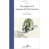 Libro Un Yuppie En La Columna Del Che Guevara De Carlos Game