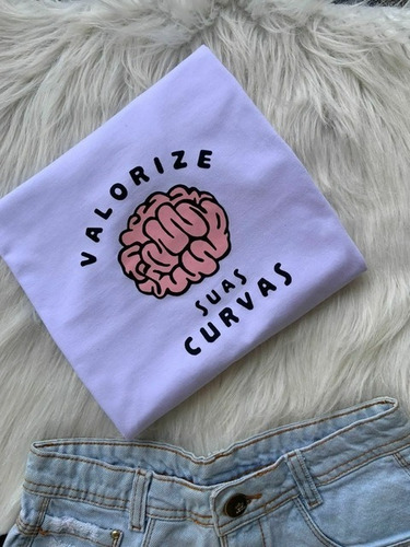 Valorize Suas Curvas - Branco 