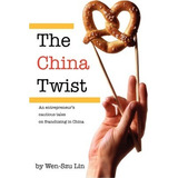 The China Twist - Wen-szu Lin