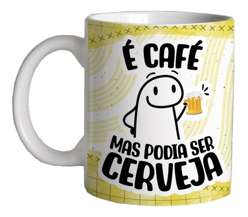 Caneca Flork Meme Dia Dos Pais È Café Mas Podia Ser Cerveja