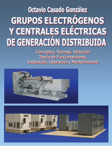 Libro: Grupos Electrógenos Y Centrales Eléctricas De Generac