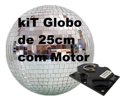 Kit Globo Espelhado 25cm+motor É Iluminação Para Djs, Festa 