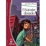 Hamster Dorado (coleccion La Puerta Blanca) [ilustrado] - M