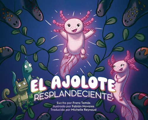 Libro:  El Ajolote Resplandeciente (spanish Edition)