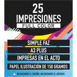 25 Impresiones A3 Full Color, Ilustracion 150grs. En 24hs.