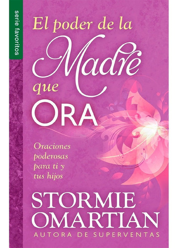 Libro El Poder De La Madre Que Ora Oraciones Poderosas