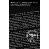 Heidegger - Intro Del Nazismo En Filosofía, Faye, Akal