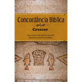 Concordância Bíblica - Crescer - Estampa Única, De Juerp. Geo-gráfica E Editora Ltda, Capa Dura Em Português, 2017