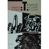 Tango, Discusion Y Clave - Ernesto Sábato