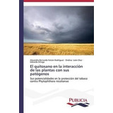 Libro El Quitosano En La Interaccion De Las Plantas Con S...