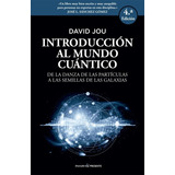 Introducción Al Mundo Cuántico David Jou Ed. Pasado Presente