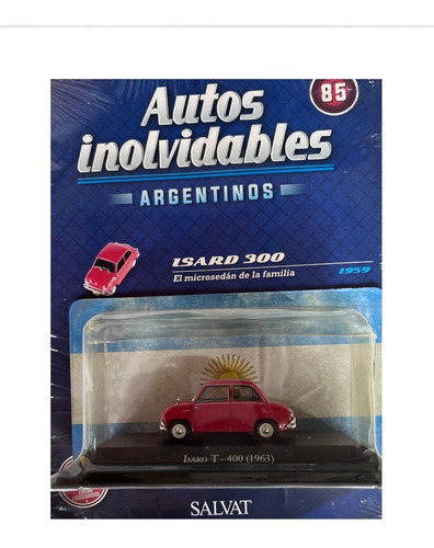 Revista Autos Inolvidables Argentinos N85 Isard 300