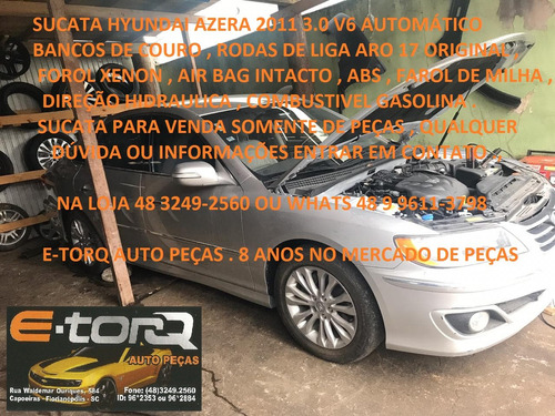 SUCATA HYUNDAI AZERA 3.0 V6 AUTOMÁTICO 2011