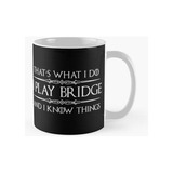 Taza Regalos De Bridge Player - Juego Bridge & I Know Things