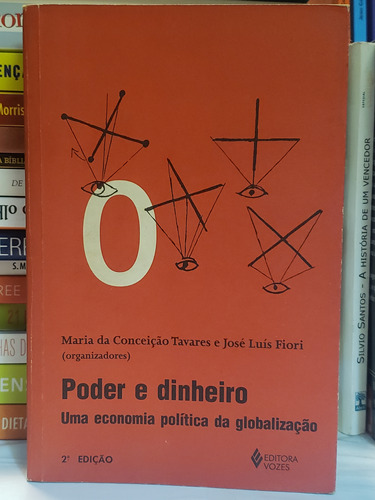 Poder E Dinheiro - Maria Da Conceição Tavares 