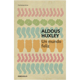 Un Mundo Feliz - Huxley Aldous