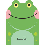 La Rana Lucia - Animalitos En Mis Cuentos Libro Infantil