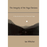 Libro: The Integrity Of The Yoga Darsana: A