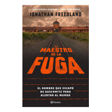 El Maestro De La Fuga: No Aplica, De Freedland, Jonathan. Serie No Aplica, Vol. No Aplica. Editorial Planeta, Tapa Pasta Blanda, Edición 1 En Español, 2023