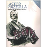 Astor Piazzolla Partituras Para Two Pianos / Digital Tango