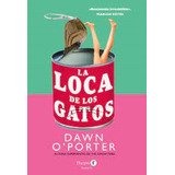La Loca De Los Gatos. O´porter, Dawn.