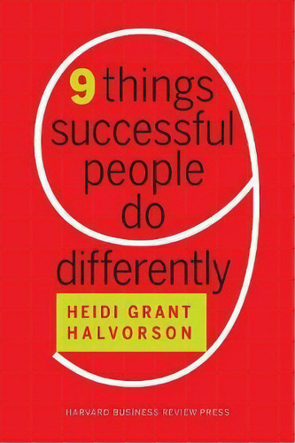 Nine Things Successful People Do Differently, De Heidi Grant Halvorson. Editorial Harvard Business Review Press, Tapa Blanda En Inglés