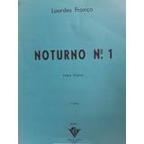 Partitura Piano Noturno Nº 1 Lourdes França