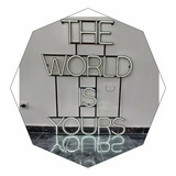 Cartel Neón Led The World Is Yours - Frases - Deco- Luminoso