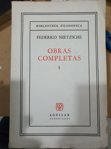 Libro:federico Nietzche-obras Completas I-edicion 1966