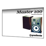Manual Da Caixa Acústica Gradiente Master 100 (cópia Em Cor)