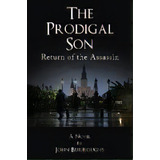 The Prodigal Son : Return Of The Assassin, De John Burroughs. Editorial Thomas Nelson Publishers, Tapa Blanda En Inglés