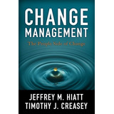 Book : Change Management The People Side Of Change - Jeffre