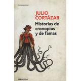 Historias De Cronopios Y De Famas - Julio Cortazar, De Cortázar, Julio. Editorial Debolsillo, Tapa Blanda En Español, 2018