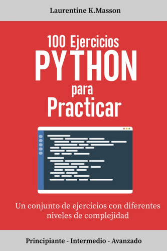 Libro: 100 Ejercicios Python Para Praticar: Un Conjunto De |