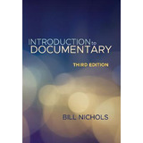 Libro Introduction To Documentary, Third Edition - Bill N...