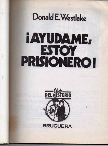 Ayúdame, Estoy Prisionero - Donald Westlake 