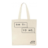 Bolsa Tote Acción Poética Sin Ti Yo No Od77044 Color Beige Diseño De La Tela Liso