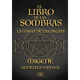 Libro El Libro De Las Sombras - Gonzalez-wippler, Migene