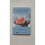 Livro Doação De Órgãos E Transplantes B48