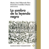La Sombra De La Leyenda Negra, De Villaverde Rico, María José. Editorial Tecnos, Tapa Blanda En Español