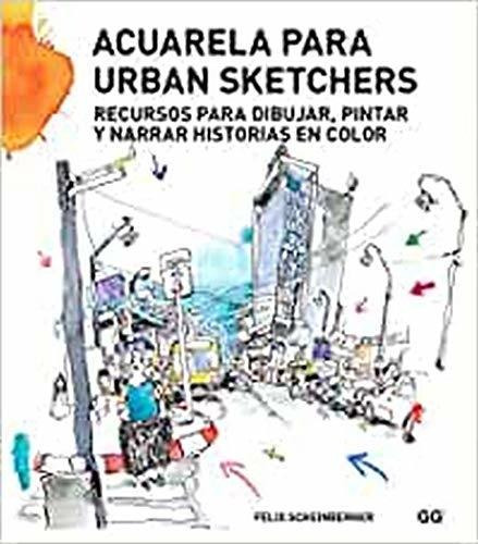 Libro : Acuarela Para Urban Sketchers Recursos Para Dibujar