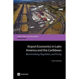 Libro Airport Economics In Latin America And The Caribbea...