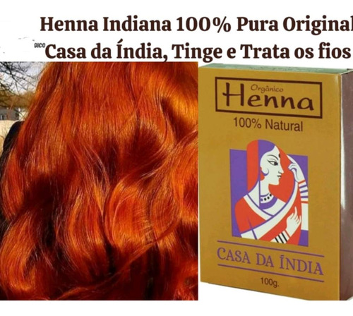 Henna Casa Da Índia Em Pó 100gr Cabelos Cobreados Veja Aqui